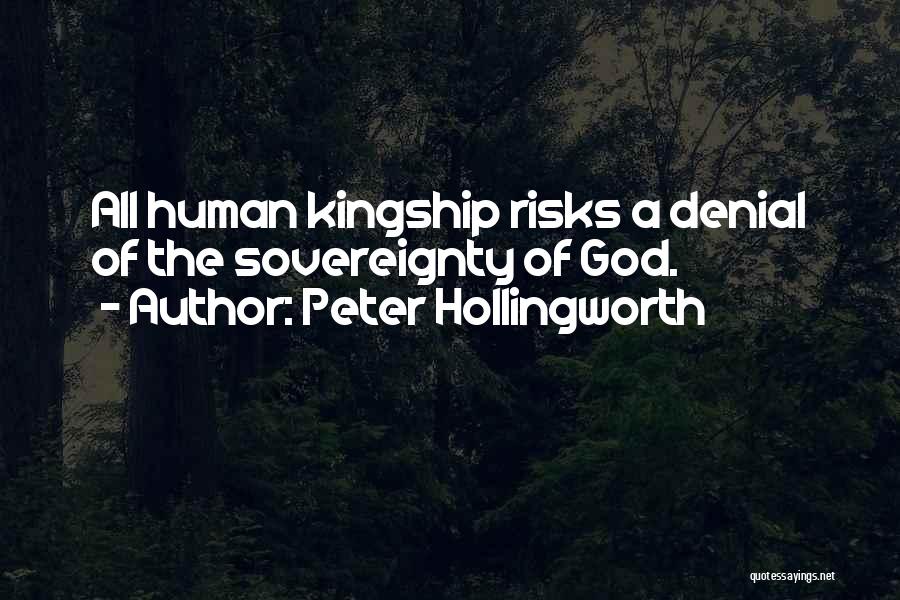 Kingship Quotes By Peter Hollingworth