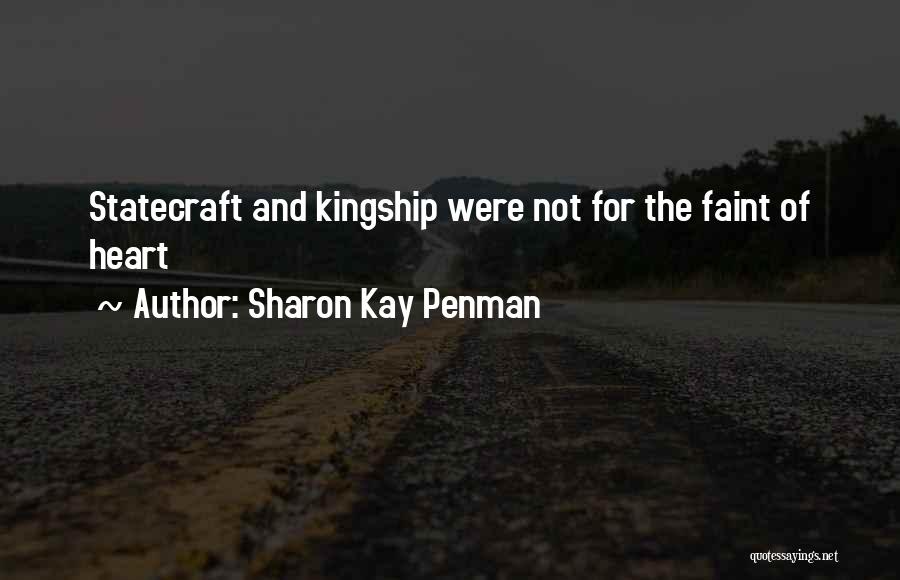 Kingship Quotes By Sharon Kay Penman