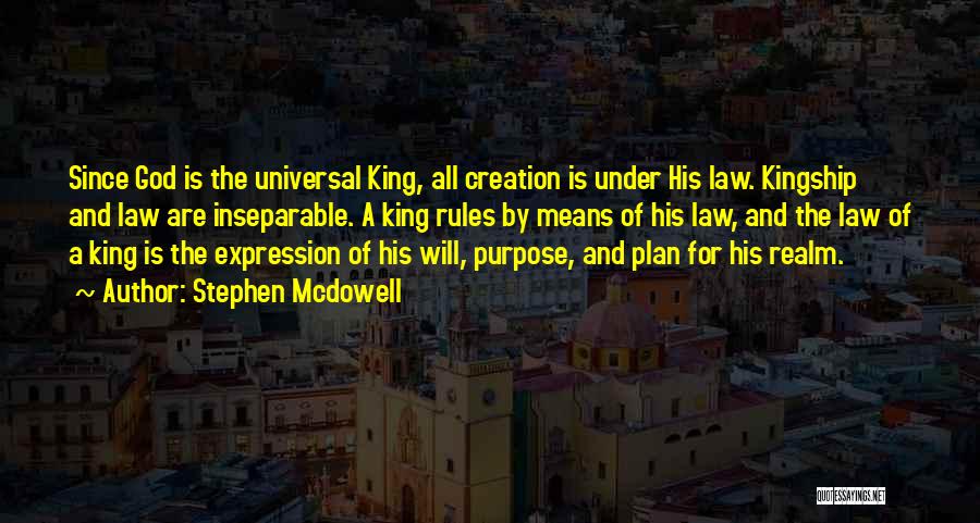 Kingship Quotes By Stephen Mcdowell