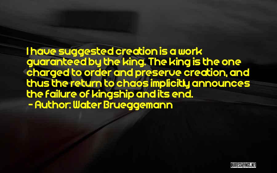 Kingship Quotes By Walter Brueggemann