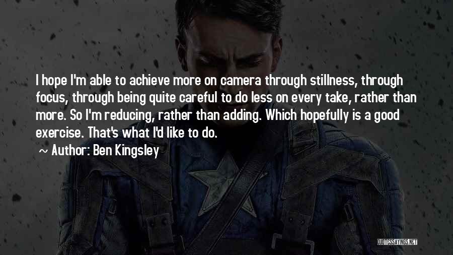 Kingsley Quotes By Ben Kingsley