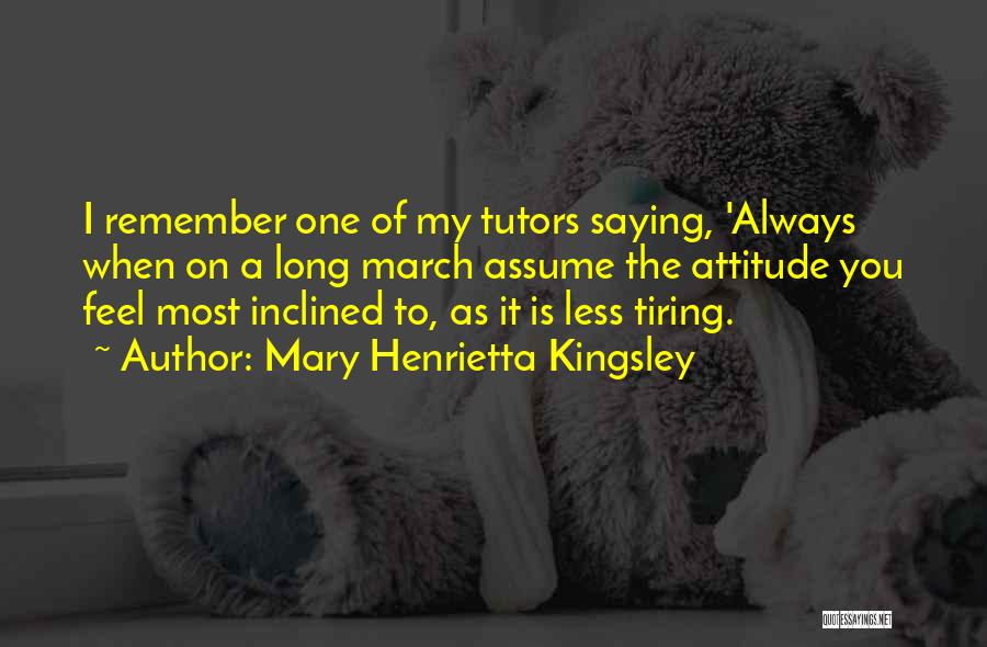 Kingsley Quotes By Mary Henrietta Kingsley