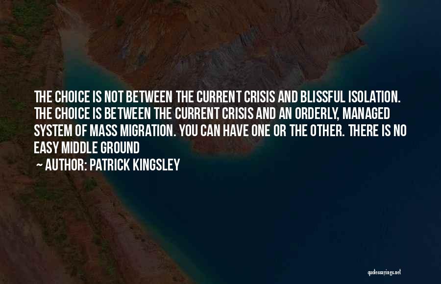 Kingsley Quotes By Patrick Kingsley