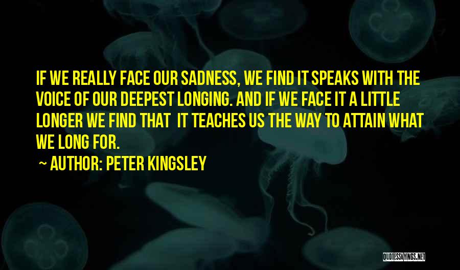 Kingsley Quotes By Peter Kingsley