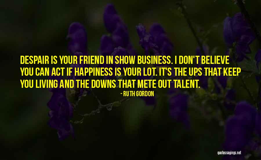 Kingsmen Quotes By Ruth Gordon Kingsmen Quotes By Ruth Gordon