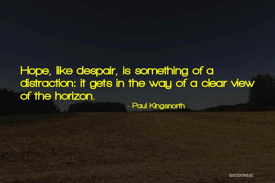 Kingsnorth Paul Quotes By Paul Kingsnorth Kingsnorth Paul Quotes By Paul Kingsnorth
