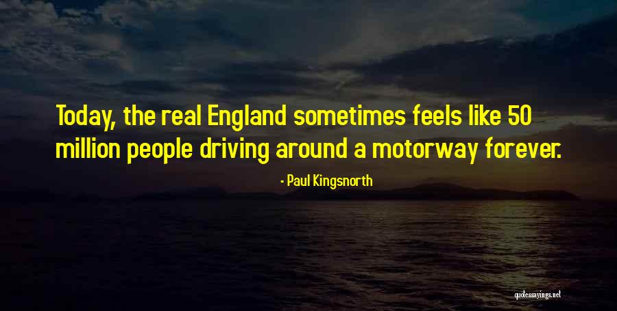 Kingsnorth Paul Quotes By Paul Kingsnorth Kingsnorth Paul Quotes By Paul Kingsnorth