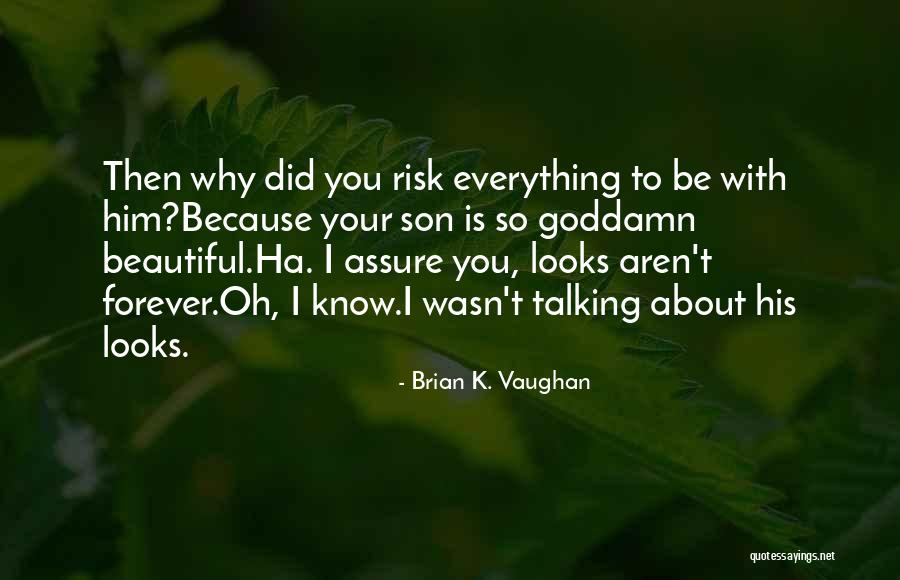 Kingston Ontario Quotes By Brian K. Vaughan Kingston Ontario Quotes By Brian K. Vaughan