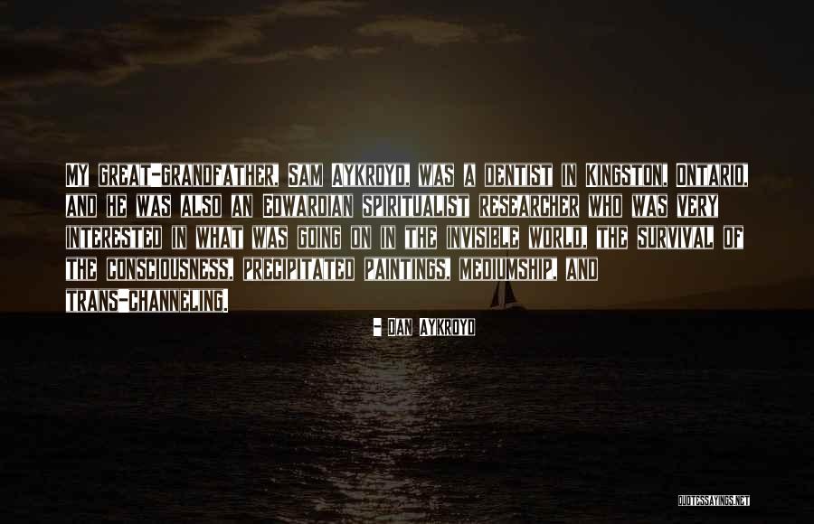 Kingston Ontario Quotes By Dan Aykroyd Kingston Ontario Quotes By Dan Aykroyd