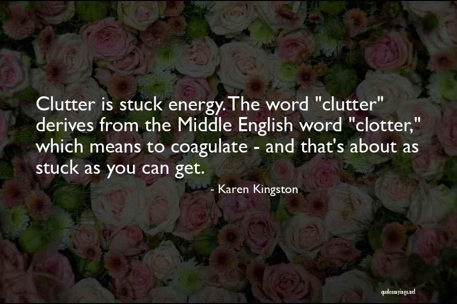 Kingston Quotes By Karen Kingston Kingston Quotes By Karen Kingston
