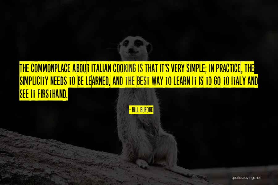 Kinhtedothi Quotes By Bill Buford Kinhtedothi Quotes By Bill Buford
