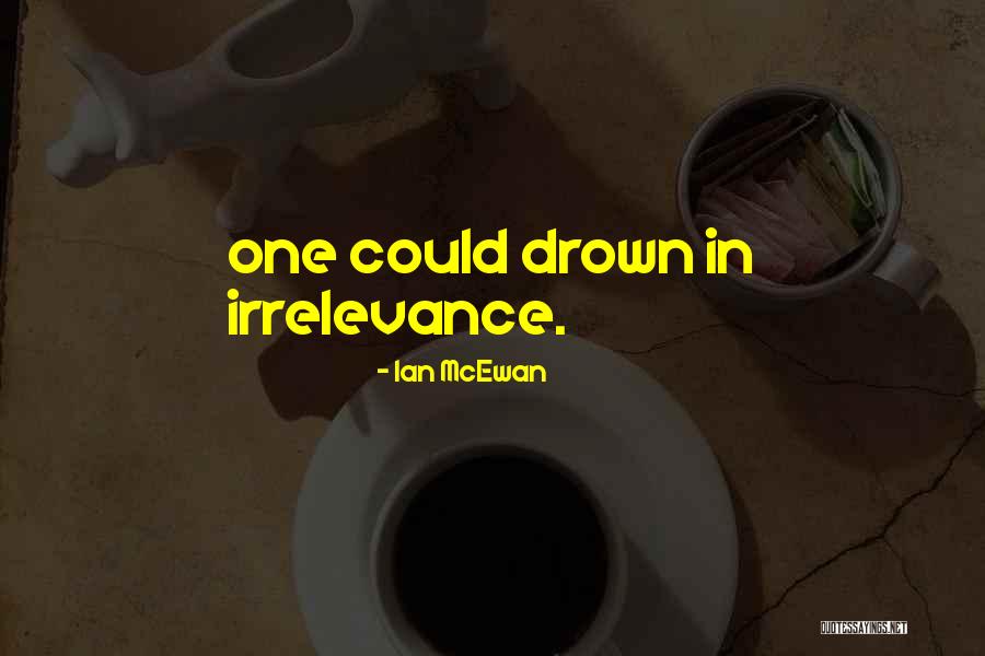Kini Zamora Quotes By Ian McEwan Kini Zamora Quotes By Ian McEwan