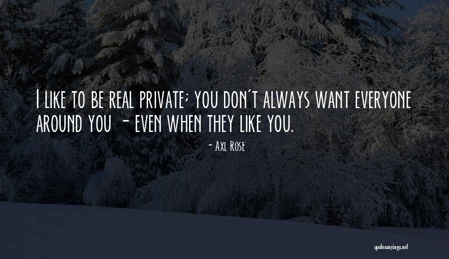 Kinias Girls Quotes By Axl Rose Kinias Girls Quotes By Axl Rose