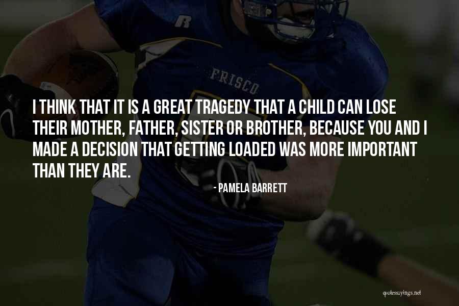 Kinikilalang Quotes By Pamela Barrett Kinikilalang Quotes By Pamela Barrett