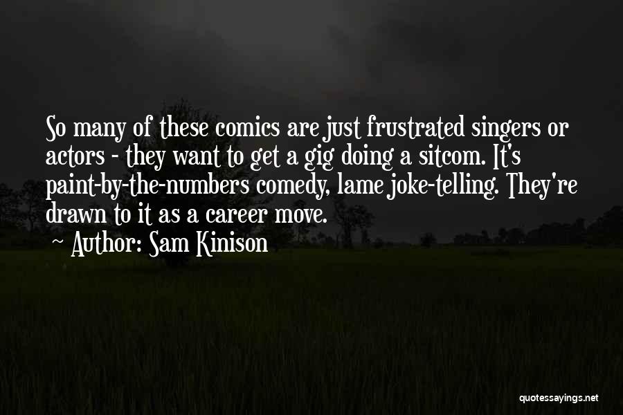 Kinison Quotes By Sam Kinison