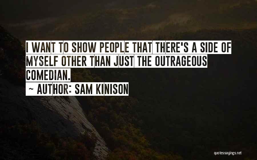 Kinison Quotes By Sam Kinison