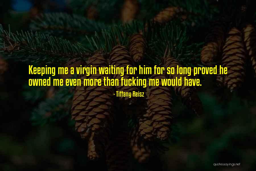 Kinison School Quotes By Tiffany Reisz Kinison School Quotes By Tiffany Reisz