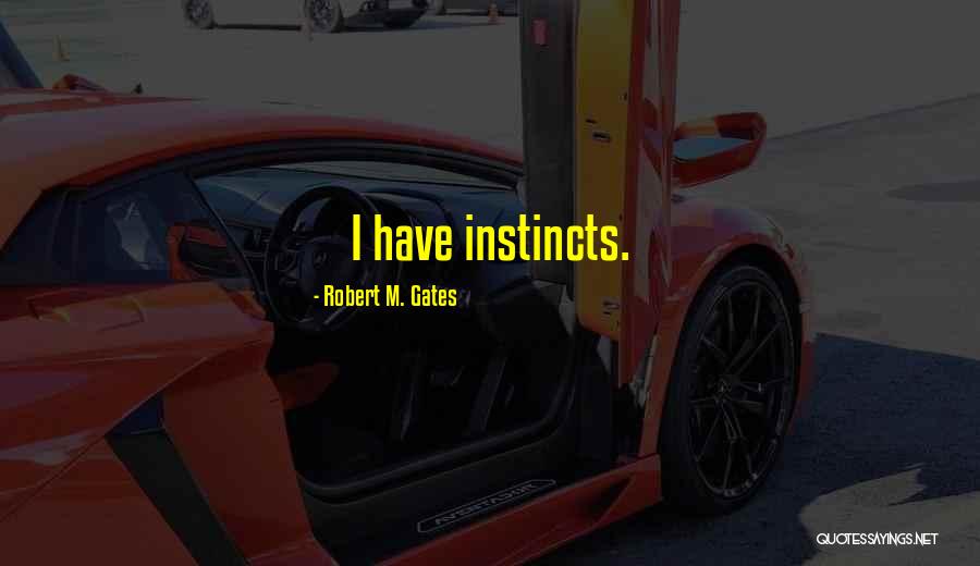 Kinji San Martial Arts Quotes By Robert M. Gates