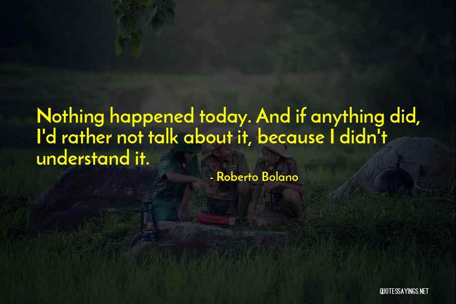 Kinjiro Dtla Quotes By Roberto Bolano Kinjiro Dtla Quotes By Roberto Bolano