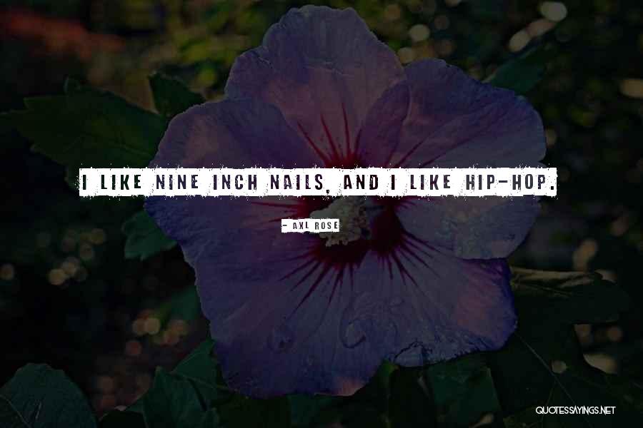 Kinjiro Los Angeles Quotes By Axl Rose Kinjiro Los Angeles Quotes By Axl Rose