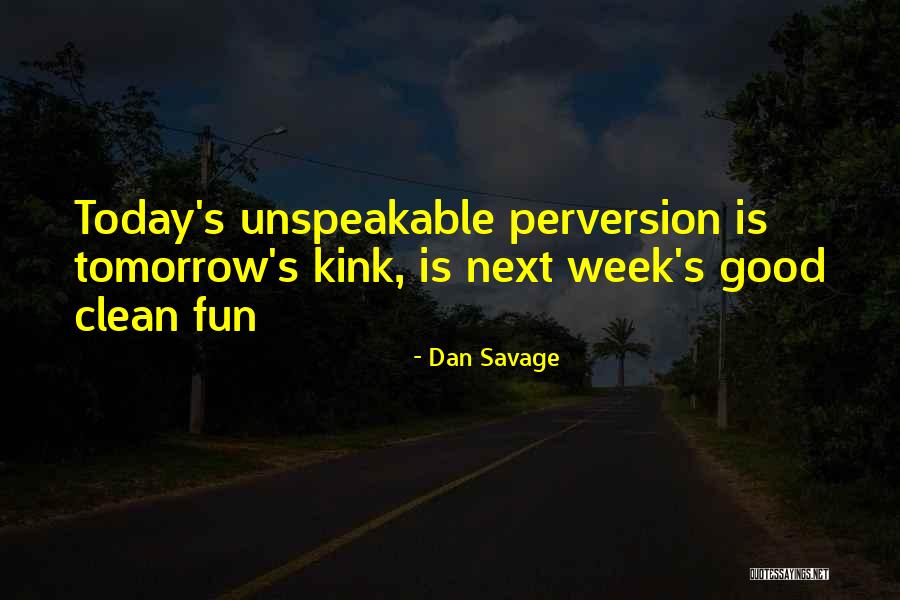 Kink Quotes By Dan Savage