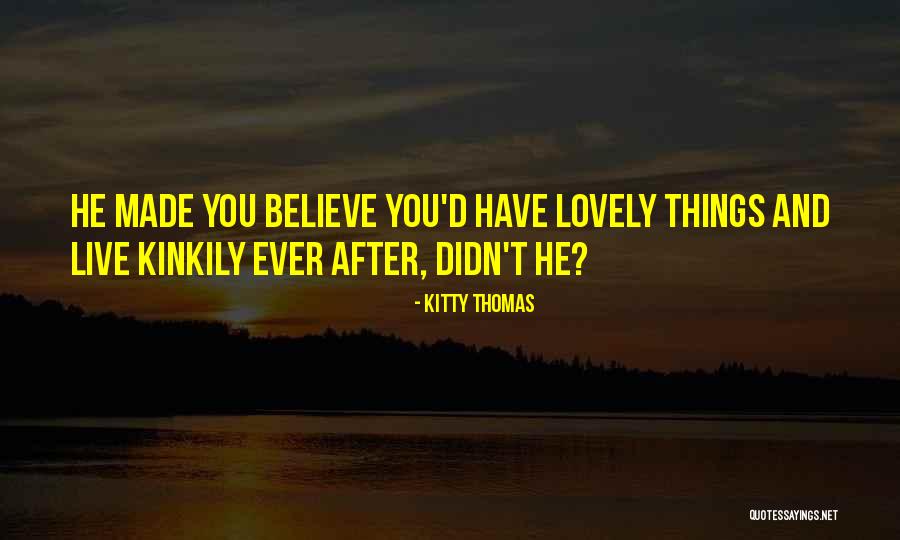 Kinkily Quotes By Kitty Thomas Kinkily Quotes By Kitty Thomas