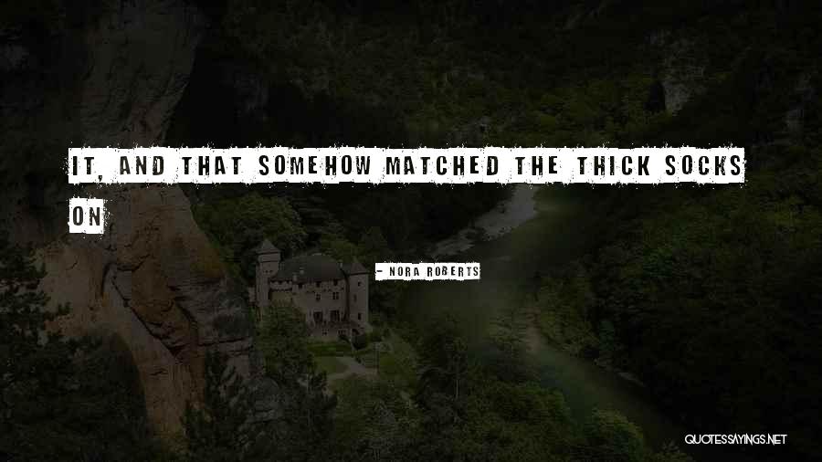 Kinkily Quotes By Nora Roberts Kinkily Quotes By Nora Roberts