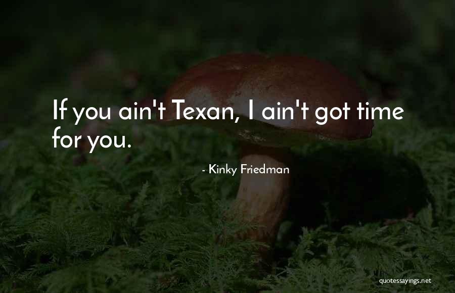 Kinky Friedman Quotes 1036356 Kinky Friedman Quotes 1036356
