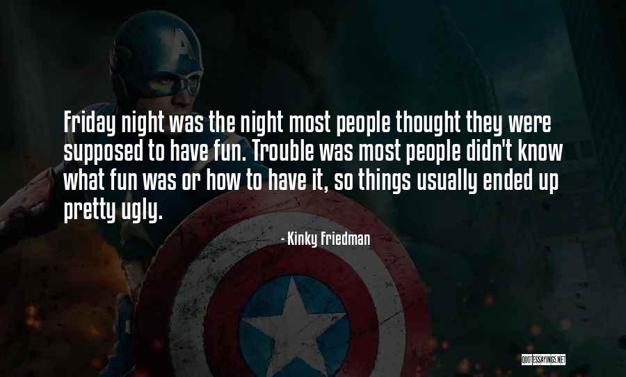 Kinky Friedman Quotes 1266512 Kinky Friedman Quotes 1266512
