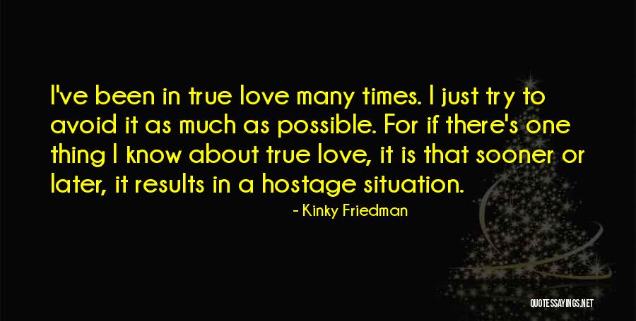 Kinky Friedman Quotes 141011 Kinky Friedman Quotes 141011