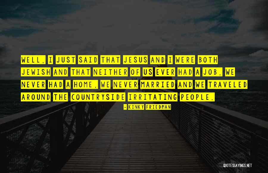 Kinky Friedman Quotes 1472597 Kinky Friedman Quotes 1472597