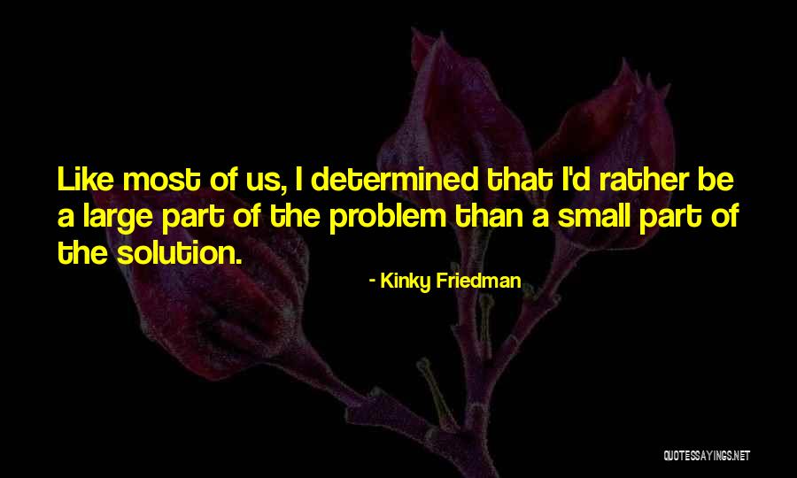 Kinky Friedman Quotes 1519131 Kinky Friedman Quotes 1519131