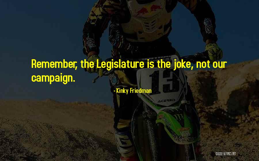 Kinky Friedman Quotes 1527131 Kinky Friedman Quotes 1527131
