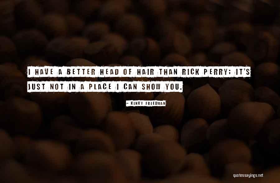Kinky Friedman Quotes 1788474 Kinky Friedman Quotes 1788474
