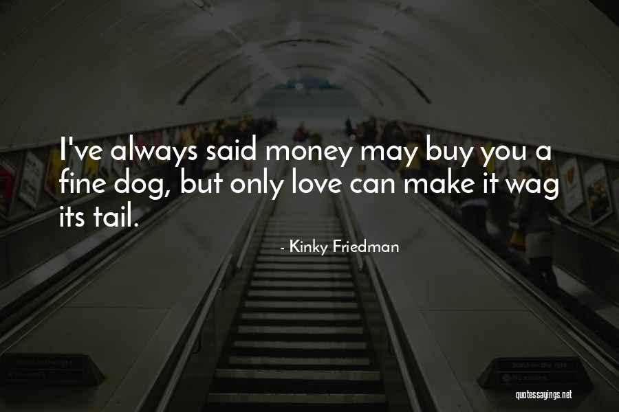 Kinky Friedman Quotes 1860488 Kinky Friedman Quotes 1860488
