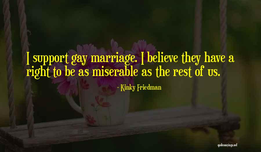 Kinky Friedman Quotes 2105607 Kinky Friedman Quotes 2105607