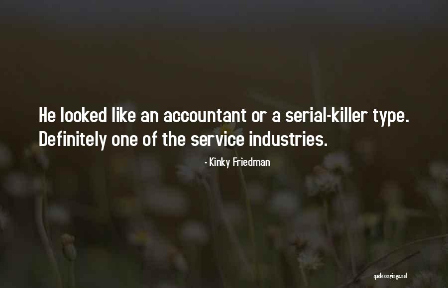 Kinky Friedman Quotes 2106472 Kinky Friedman Quotes 2106472