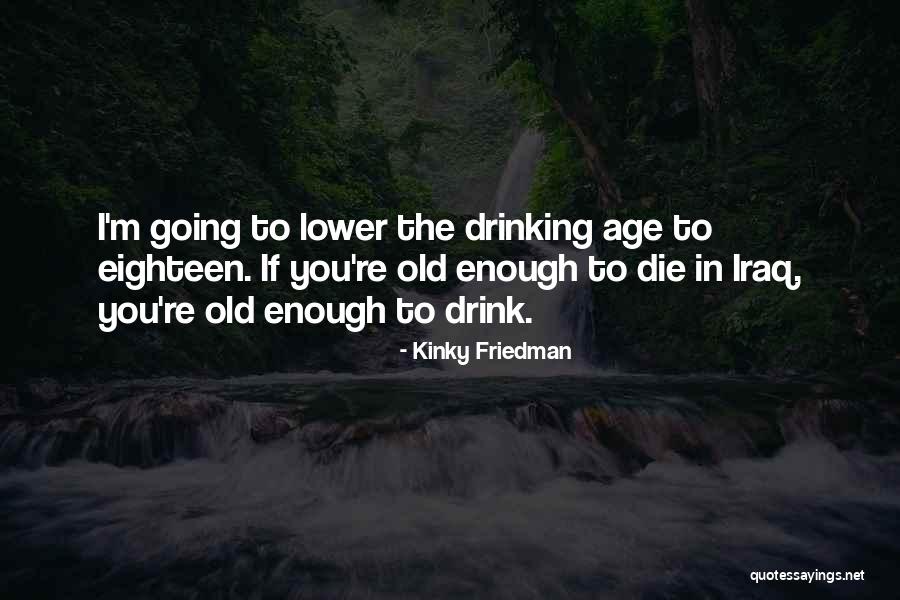 Kinky Friedman Quotes 2206500 Kinky Friedman Quotes 2206500