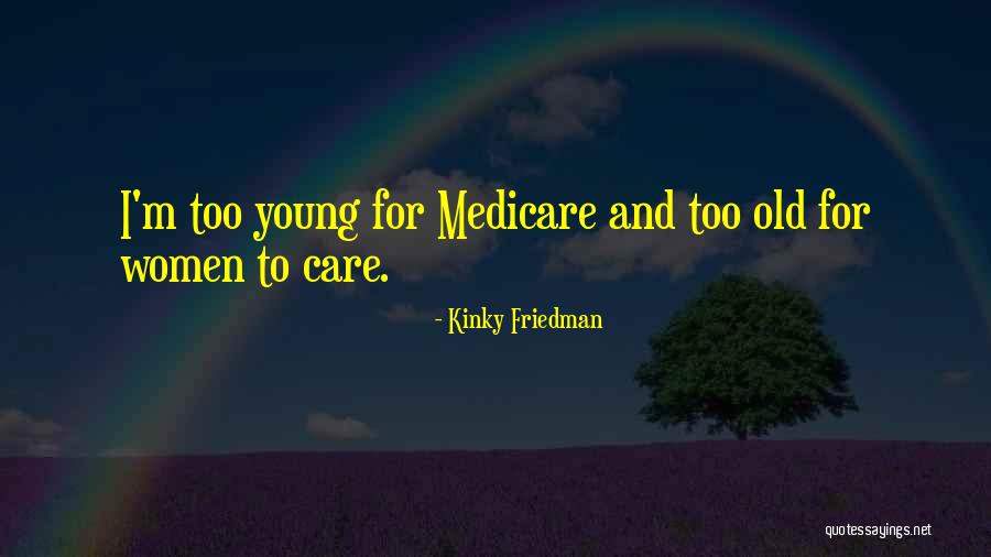 Kinky Friedman Quotes 2226365 Kinky Friedman Quotes 2226365