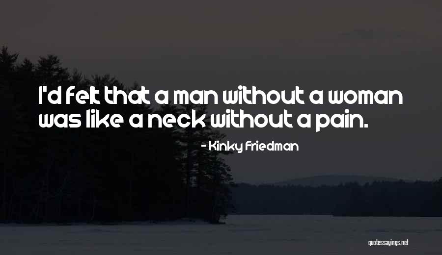 Kinky Friedman Quotes 511616 Kinky Friedman Quotes 511616