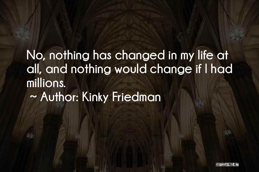 Kinky Friedman Quotes 732264
