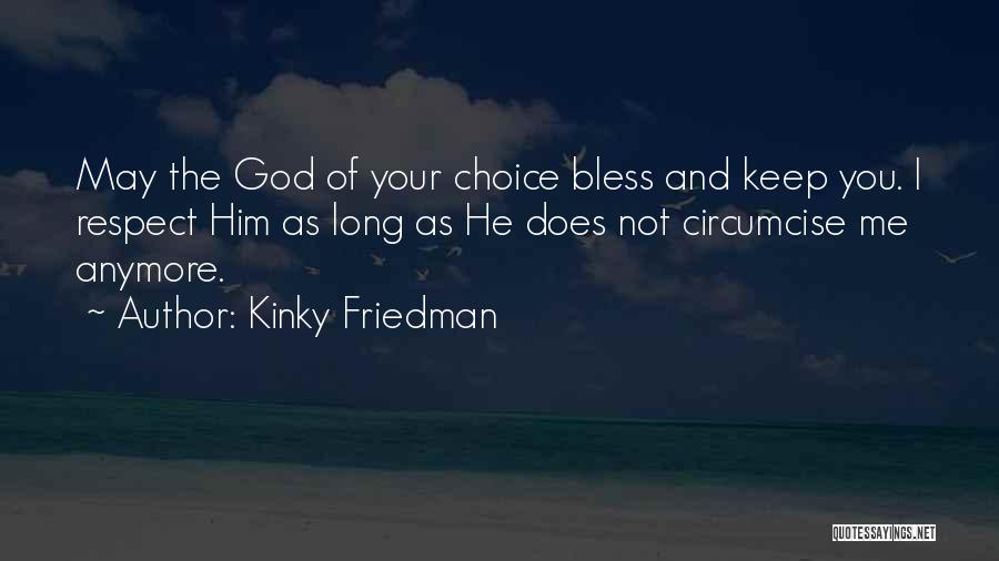 Kinky Friedman Quotes 801212