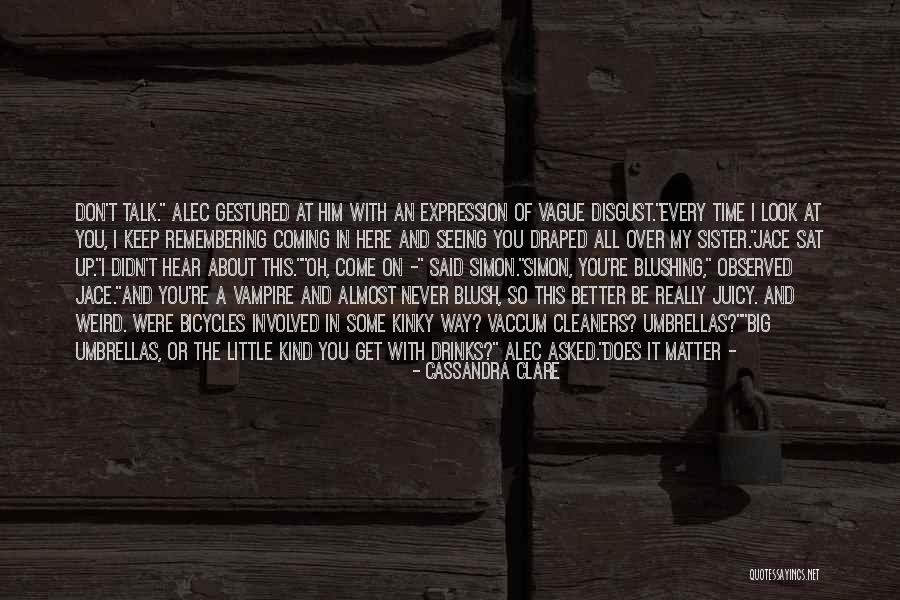 Kinky Quotes By Cassandra Clare Kinky Quotes By Cassandra Clare