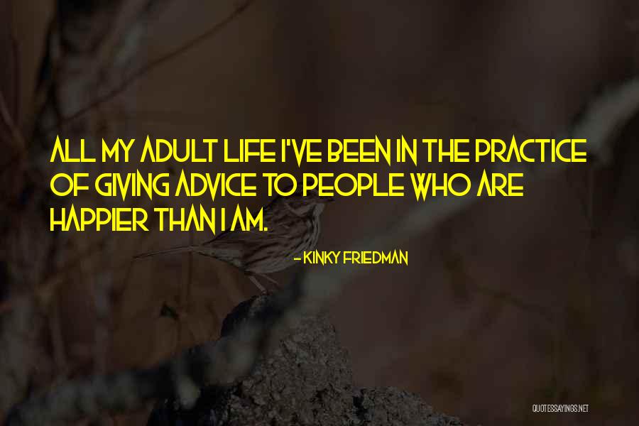 Kinky Quotes By Kinky Friedman Kinky Quotes By Kinky Friedman