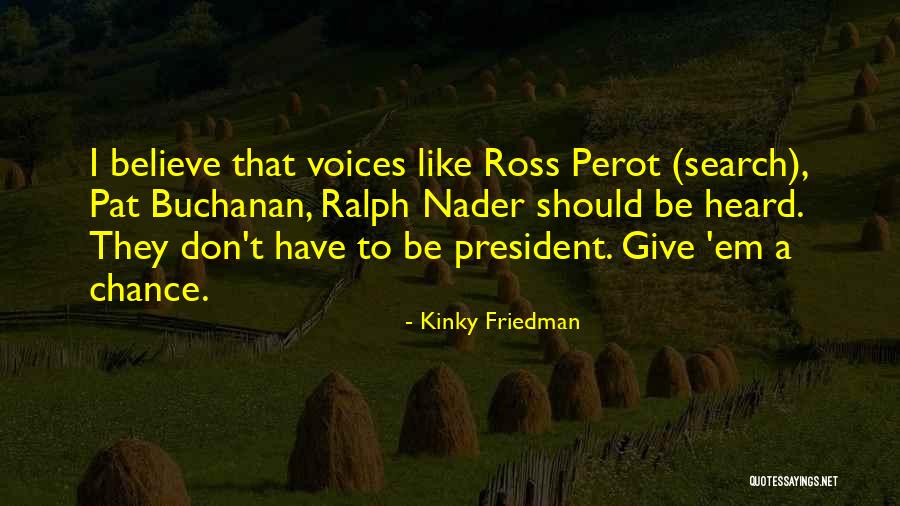 Kinky Quotes By Kinky Friedman Kinky Quotes By Kinky Friedman
