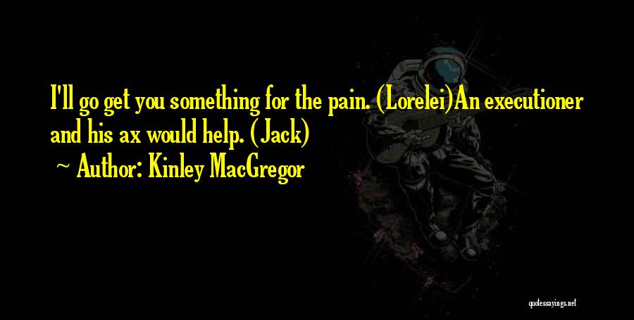 Kinley MacGregor Quotes 1095916