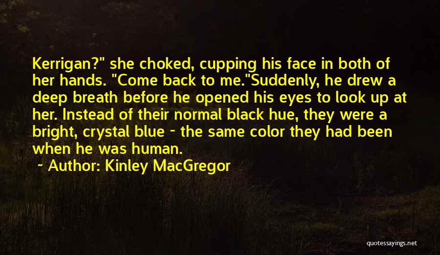 Kinley MacGregor Quotes 1334346