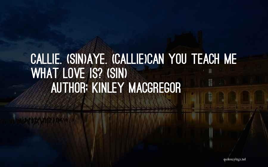 Kinley MacGregor Quotes 1483957