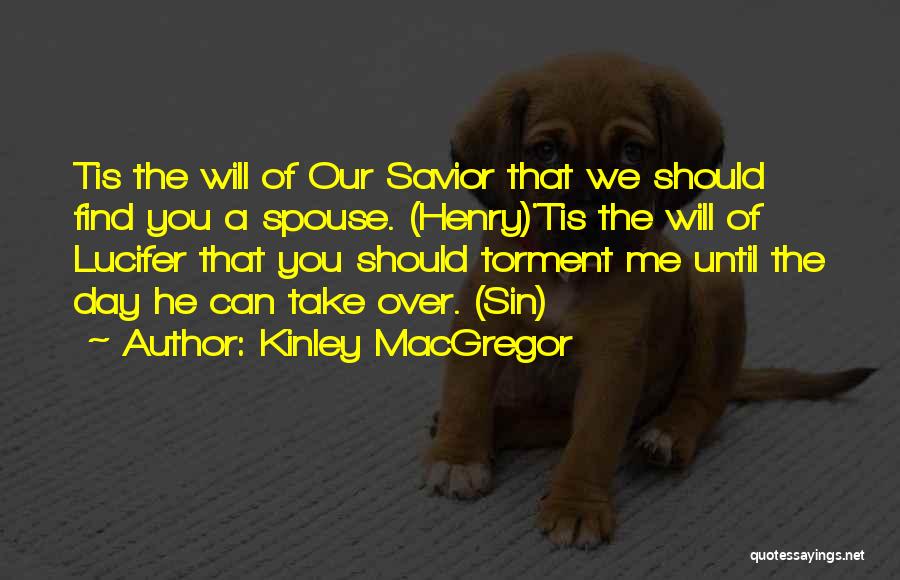Kinley MacGregor Quotes 1803870