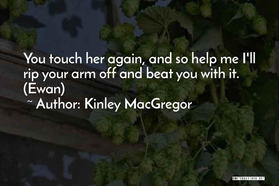 Kinley MacGregor Quotes 79341